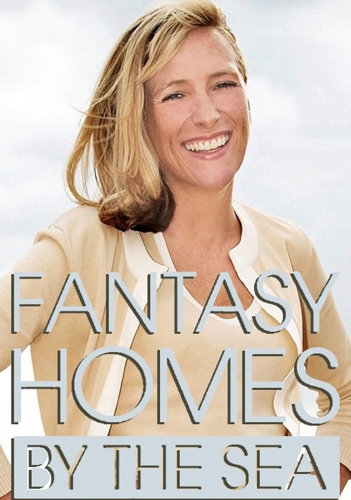 Fantasy Homes by the Sea Season 2 episodes streaming online